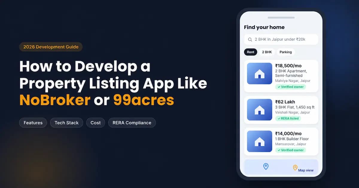 How to Develop a Property Listing App Like NoBroker or 99acres?